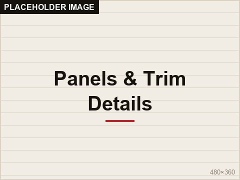 Panels & Trim Details