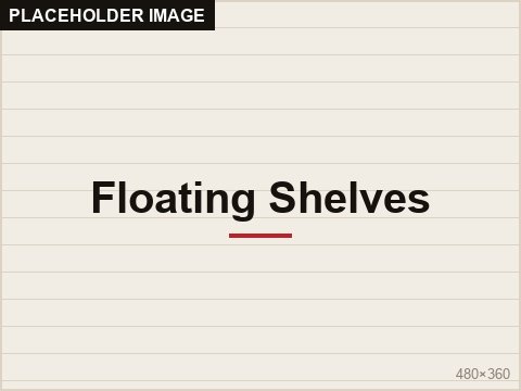 Floating Shelves